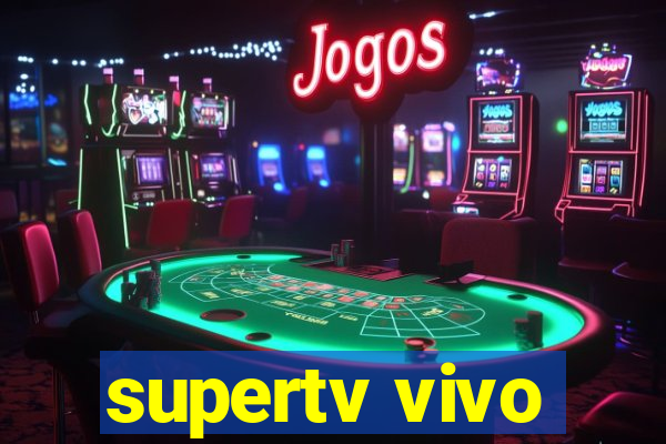 supertv vivo